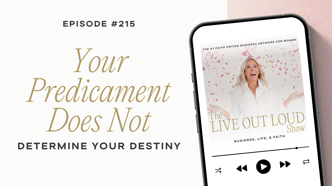 Your Predicament Does Not Determine Your Destiny